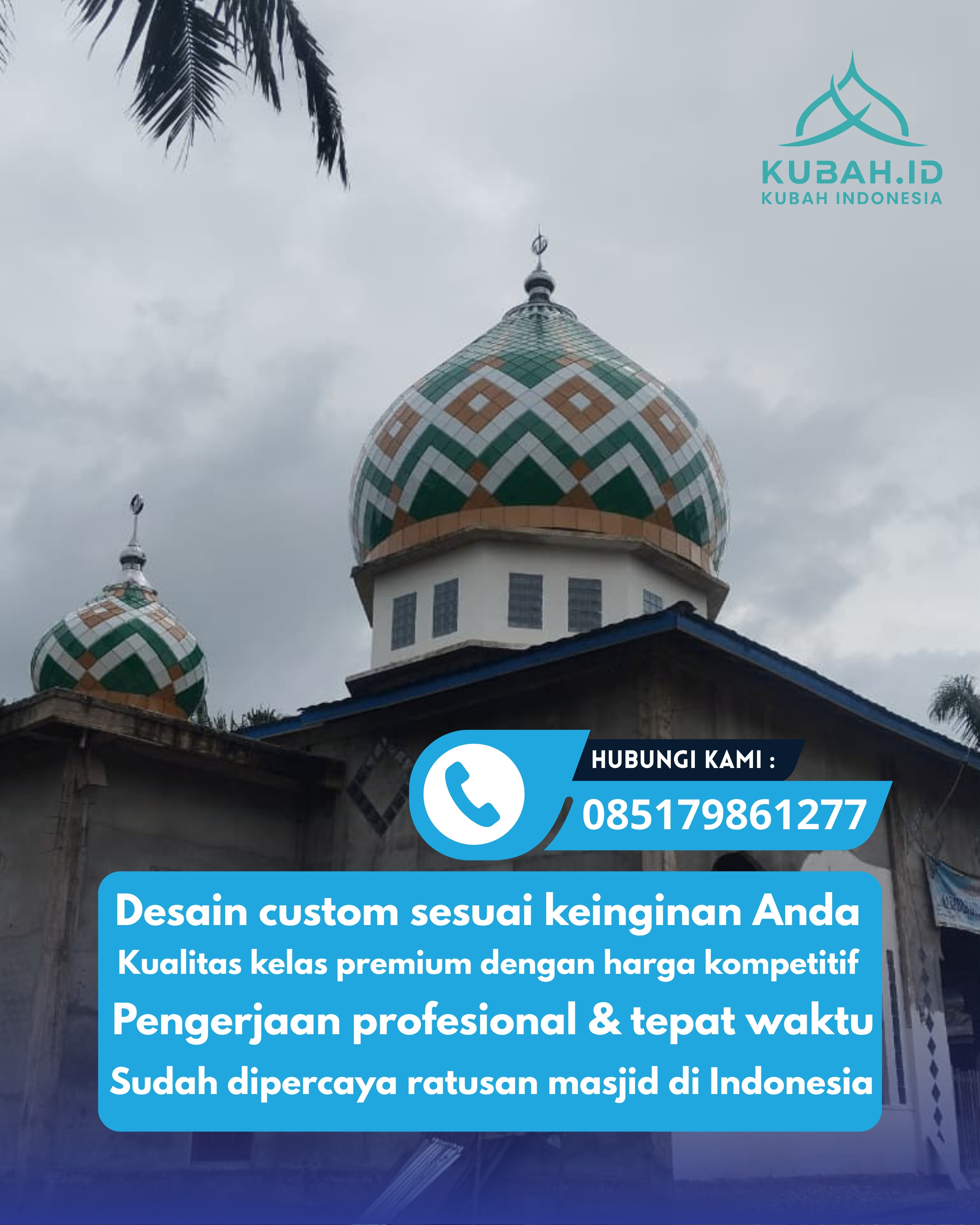 PRODUSEN KUBAH MASJID EKSKLUSIF DI KEC PACITAN, KAB PACITAN, JATIM (WA: 085179861277)