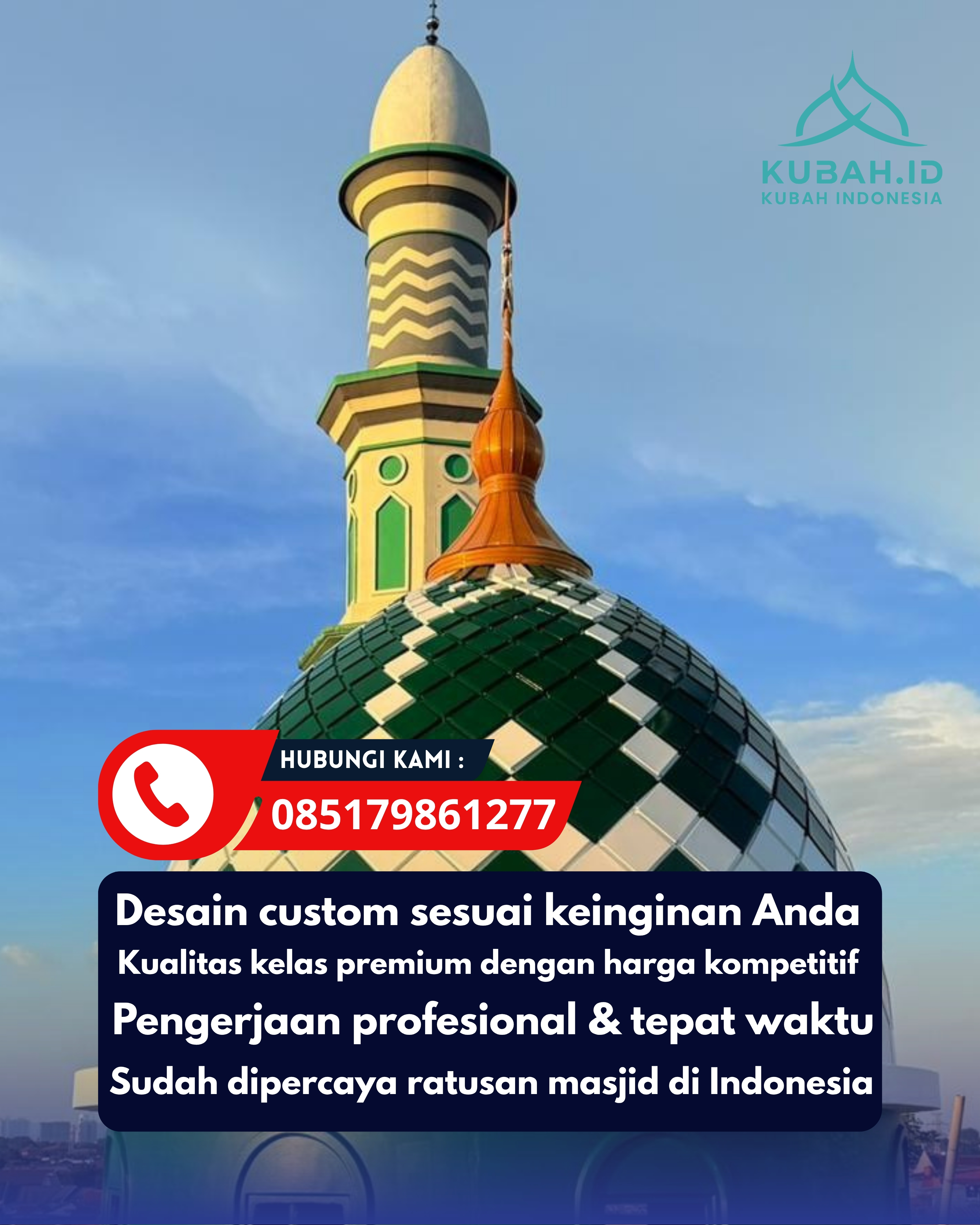 SPESIALIS KUBAH MASJID GARANSI RESMI DI KEC JATI, KAB KUDUS, JATENG (WA: 085179861277)