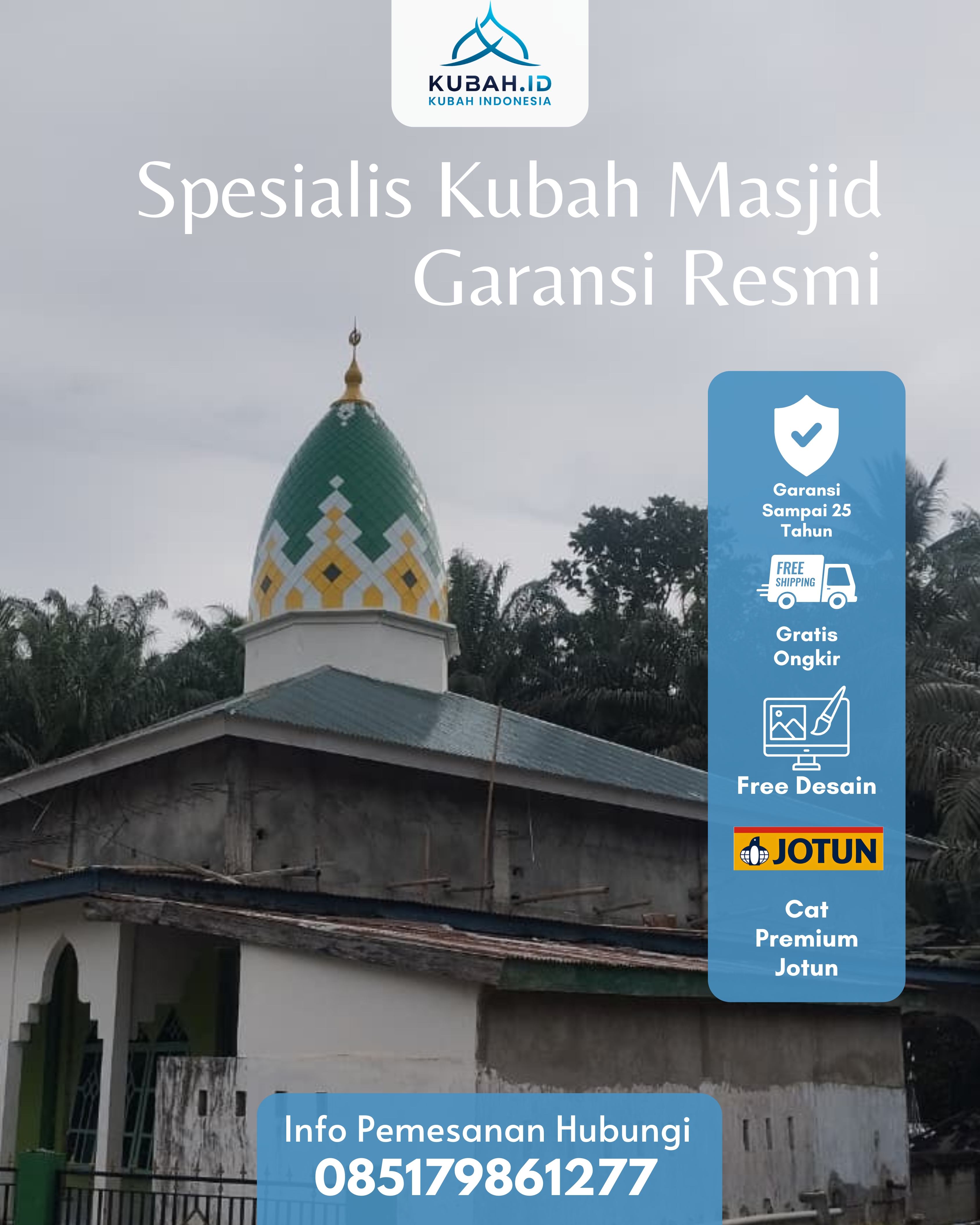 PRODUSEN KUBAH MASJID EKSKLUSIF DI KEC PAYAKUMBUH BARAT, KOTA PAYAKUMBUH, SUMATERA BARAT (WA: 085179861277)
