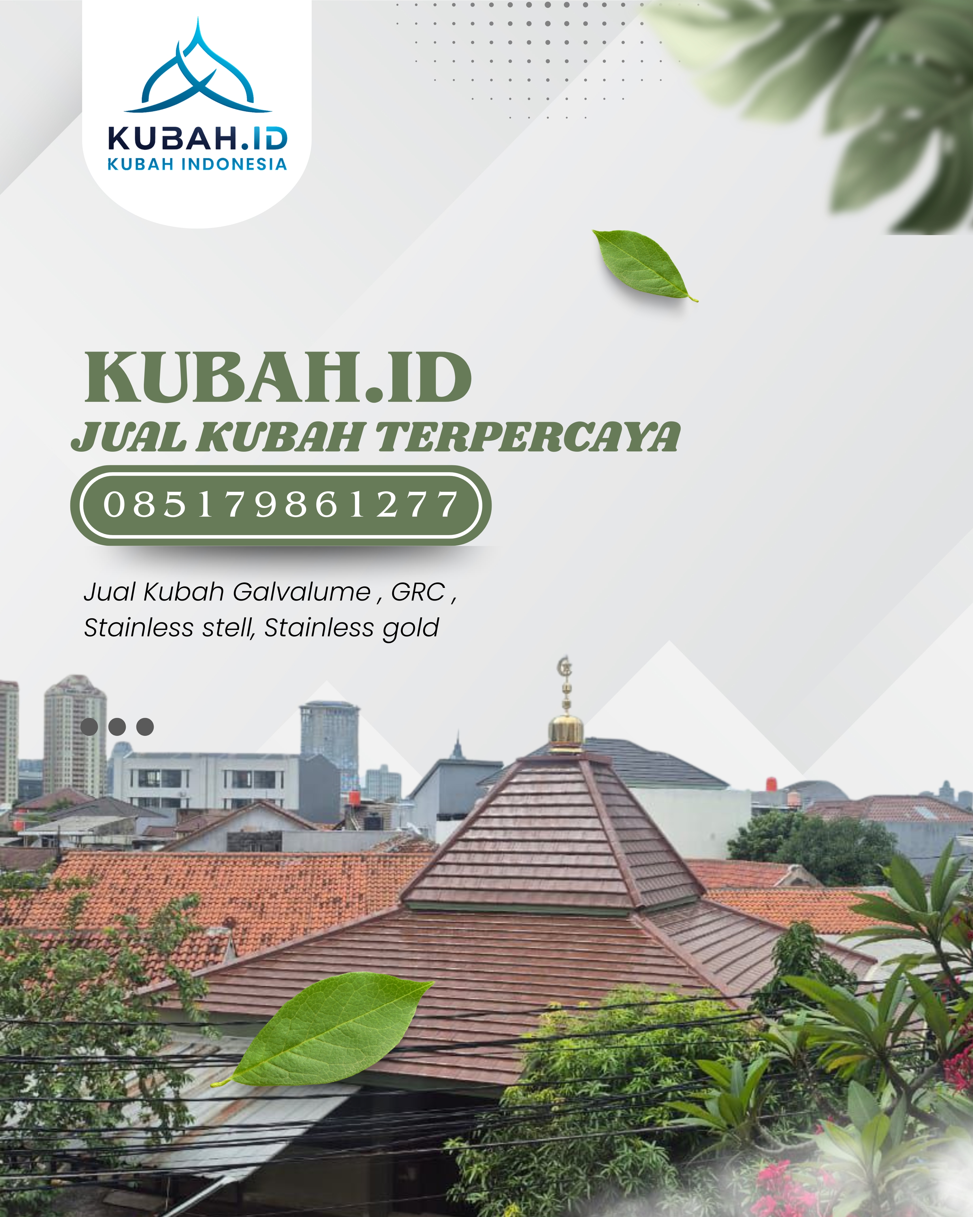 SPESIALIS KUBAH MASJID GARANSI RESMI DI KEC MEDAN KOTA, KOTA MEDAN, SUMATERA UTARA (WA: 085179861277)