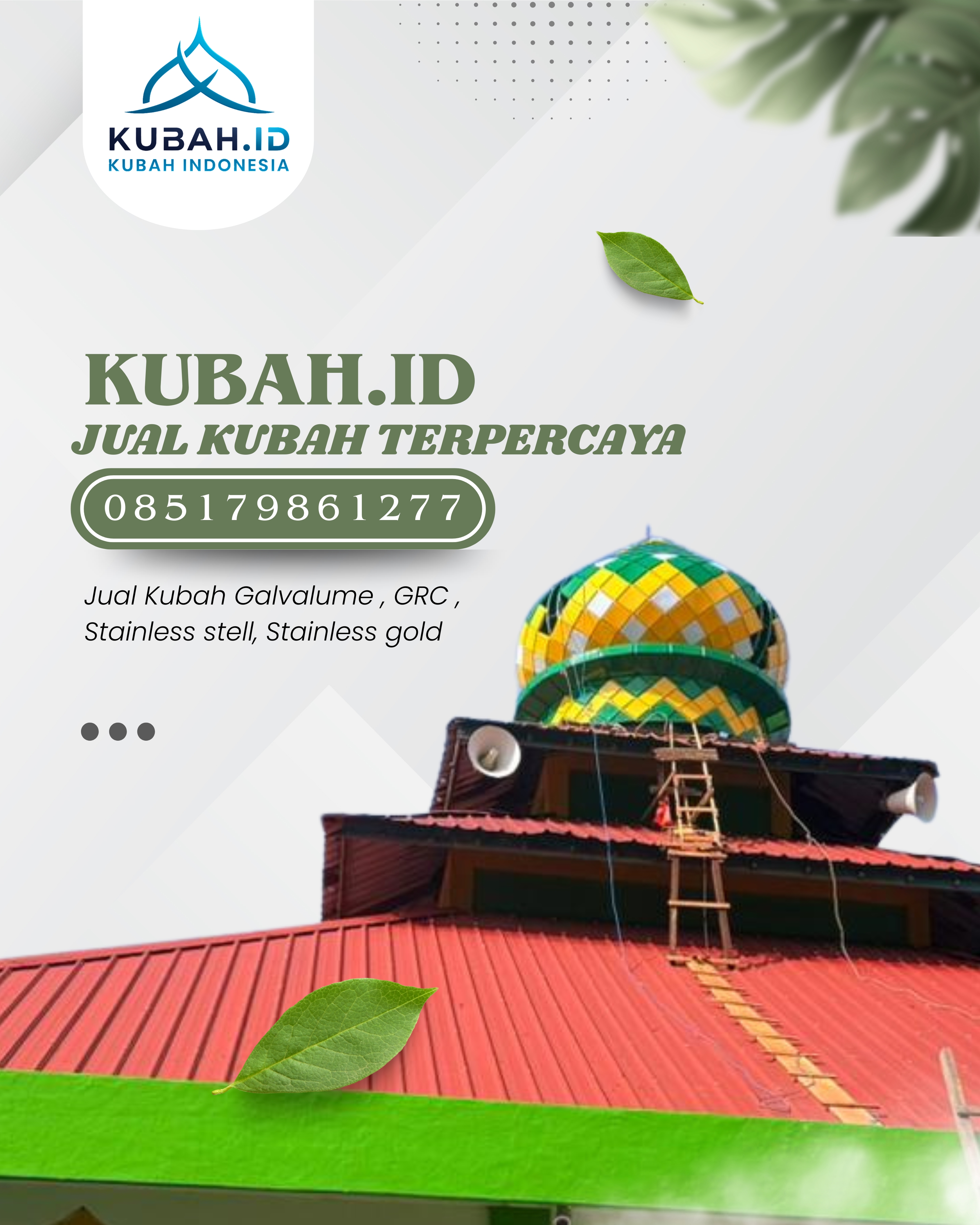 JUAL KUBAH MASJID PREMIUM DI KEC TEBING TINGGI KOTA, KOTA TEBING TINGGI, SUMATERA UTARA (WA: 085179861277)