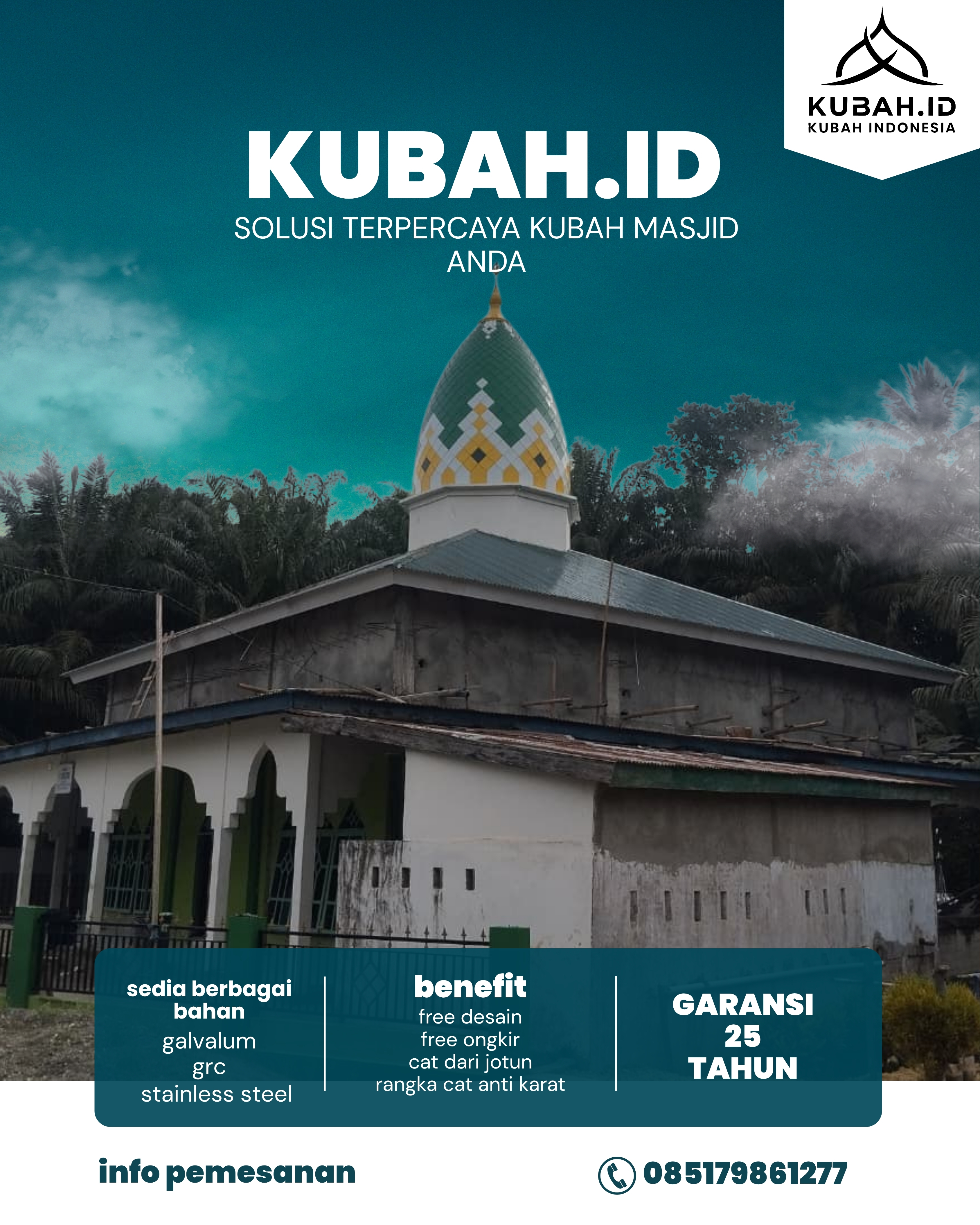 PRODUSEN KUBAH MASJID EKSKLUSIF DI KEC PLAJU, KOTA PALEMBANG, SUMATERA SELATAN (WA: 085179861277)