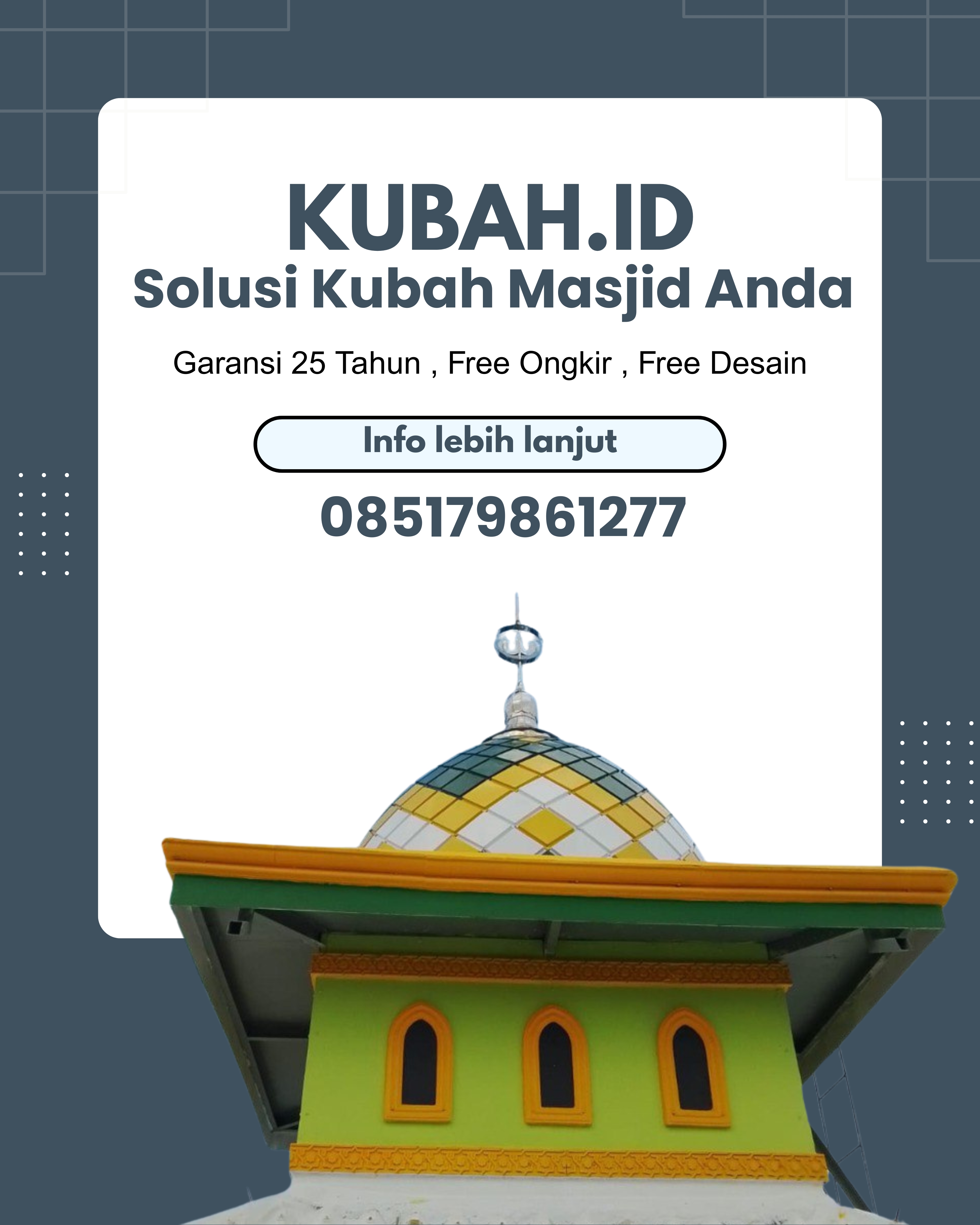 SPESIALIS KUBAH MASJID GARANSI RESMI DI KEC PAGELARAN, KAB PRINGSEWU, LAMPUNG (WA: 085179861277)