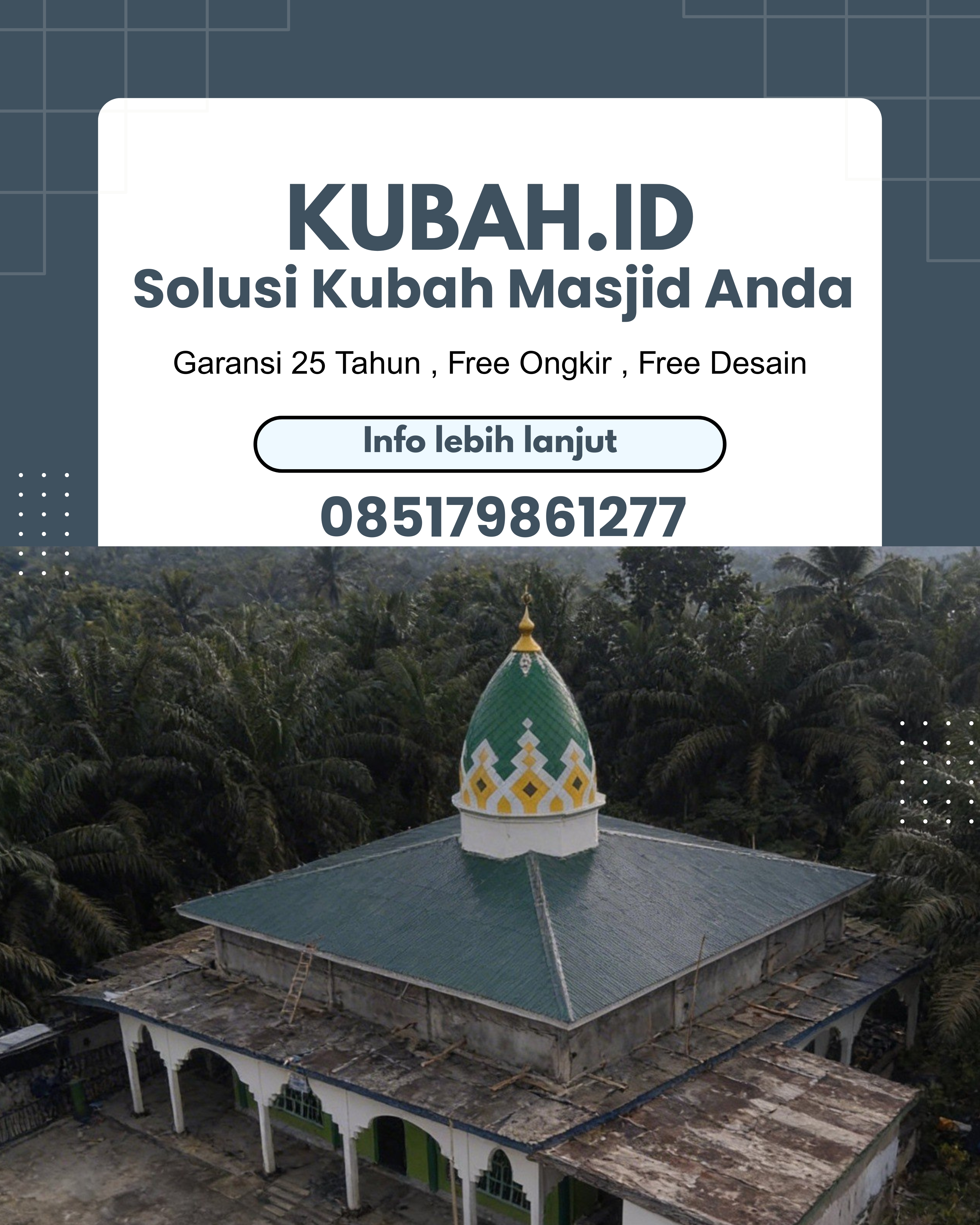 PRODUSEN KUBAH MASJID EKSKLUSIF DI KEC SUMBER JAYA, KAB LAMPUNG BARAT, LAMPUNG (WA: 085179861277)