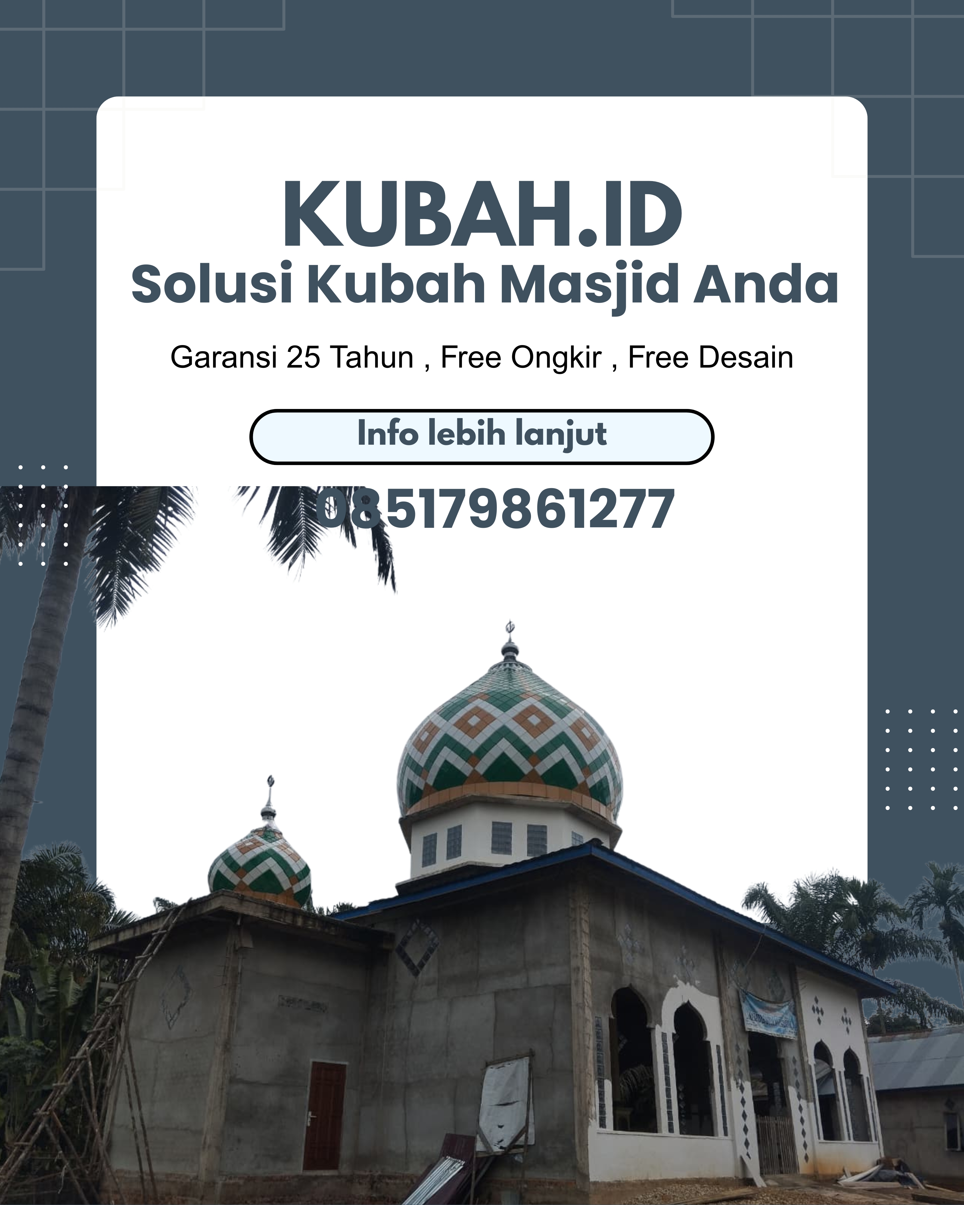 KUBAH MASJID HARGA TERJANGKAU DI KEC GUNUNG TERANG, KAB TULANG BAWANG BARAT, LAMPUNG (WA: 085179861277)
