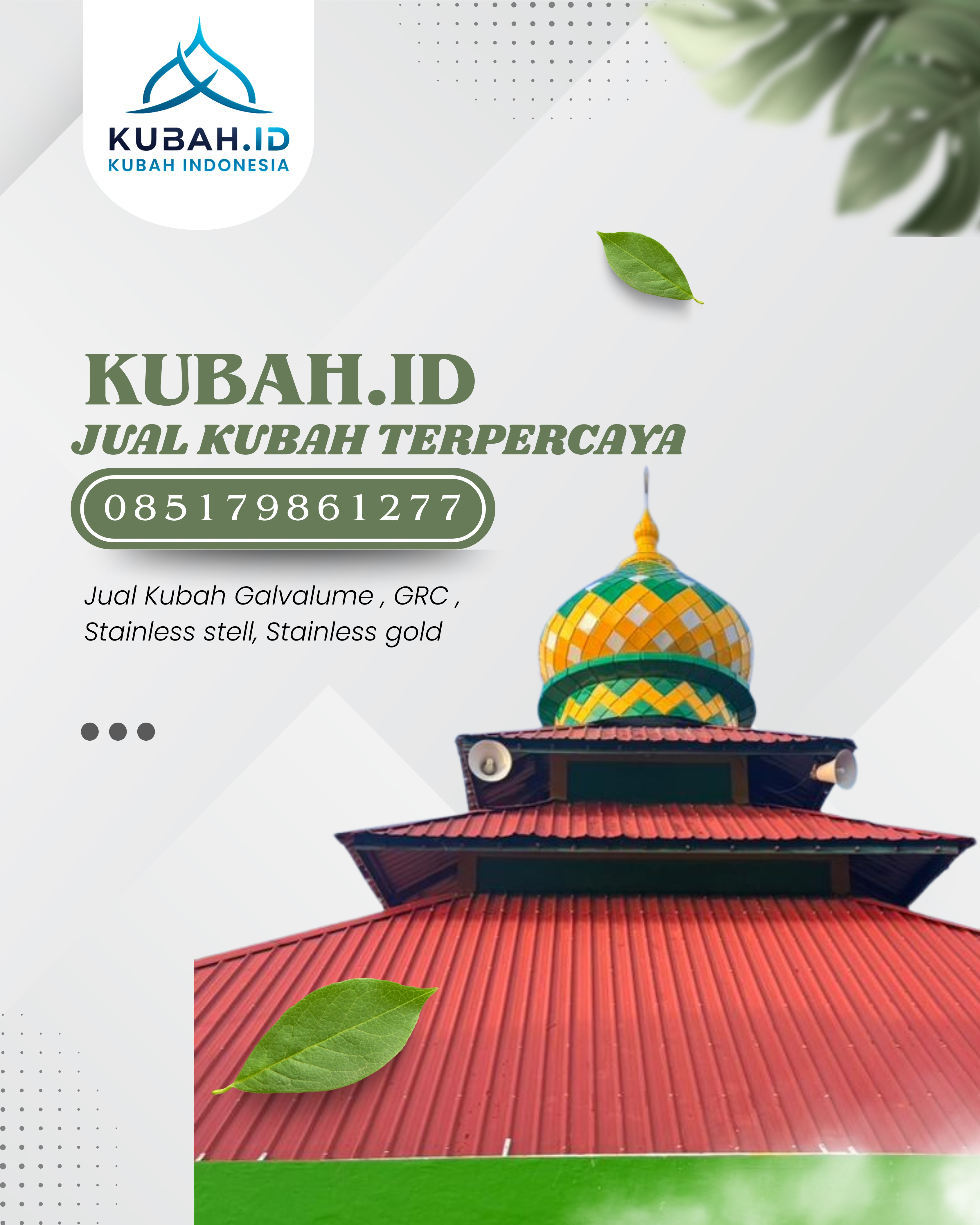 SPESIALIS KUBAH MASJID GARANSI RESMI DI KEC SIANTAR MARIHAT, KOTA PEMATANGSIANTAR, SUMATERA UTARA (WA: 085179861277)