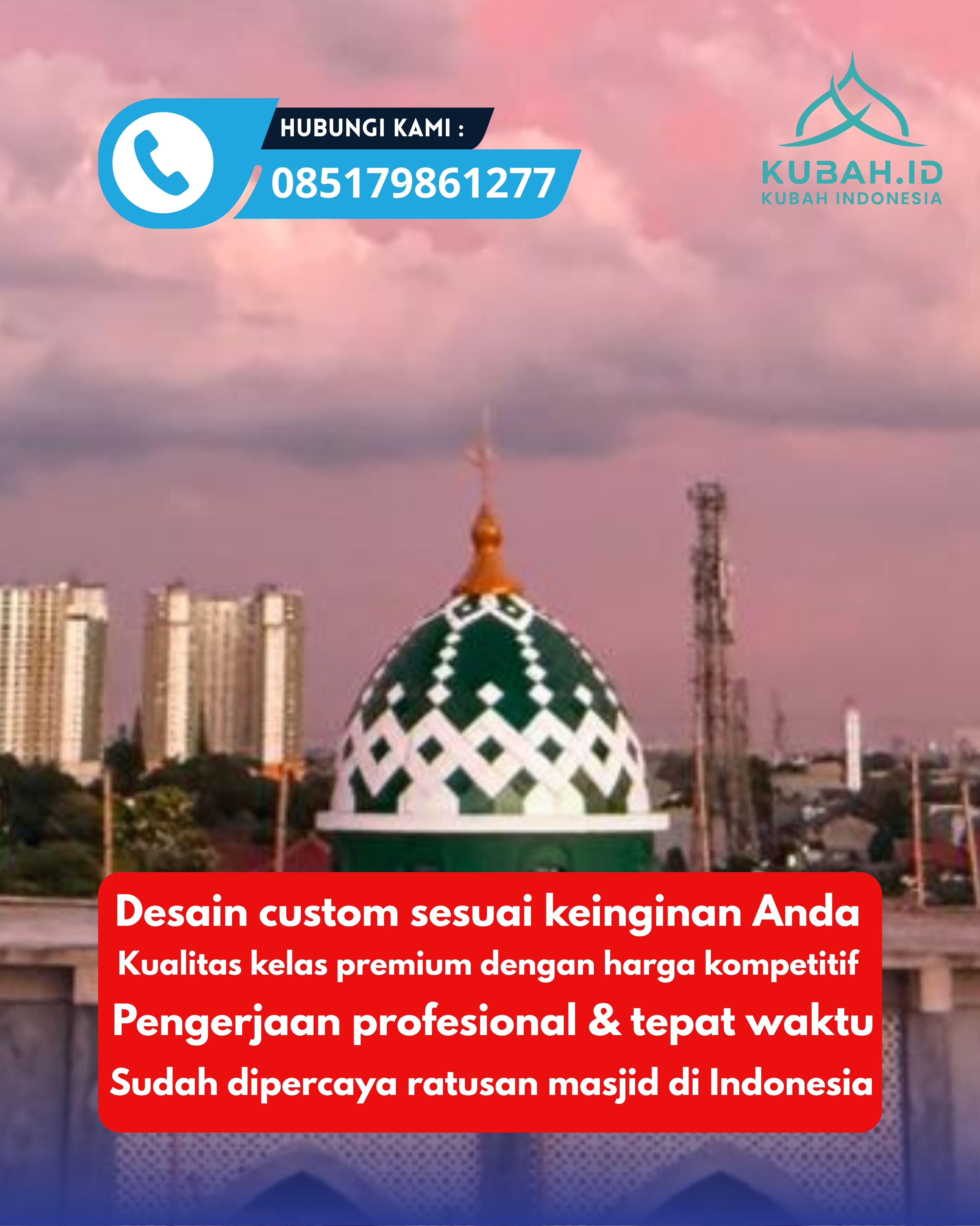 JUAL KUBAH MASJID TAHAN LAMA DI KEC INDRAMAYU, KAB INDRAMAYU, JABAR (WA: 085179861277)