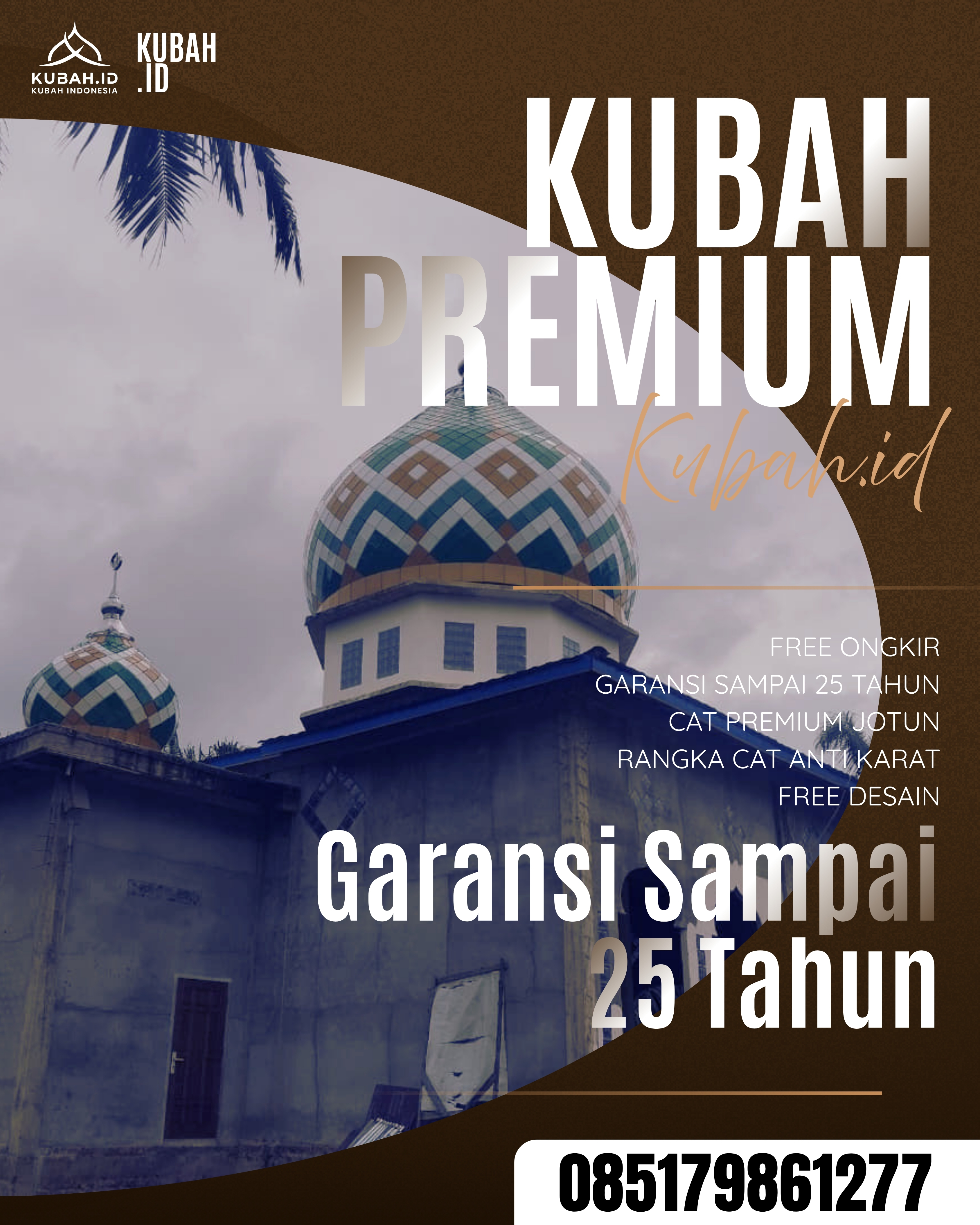 PRODUSEN KUBAH MASJID EKSKLUSIF DI KEC MEGANG SAKTI, KAB MUSI RAWAS, SUMATERA SELATAN (WA: 085179861277)