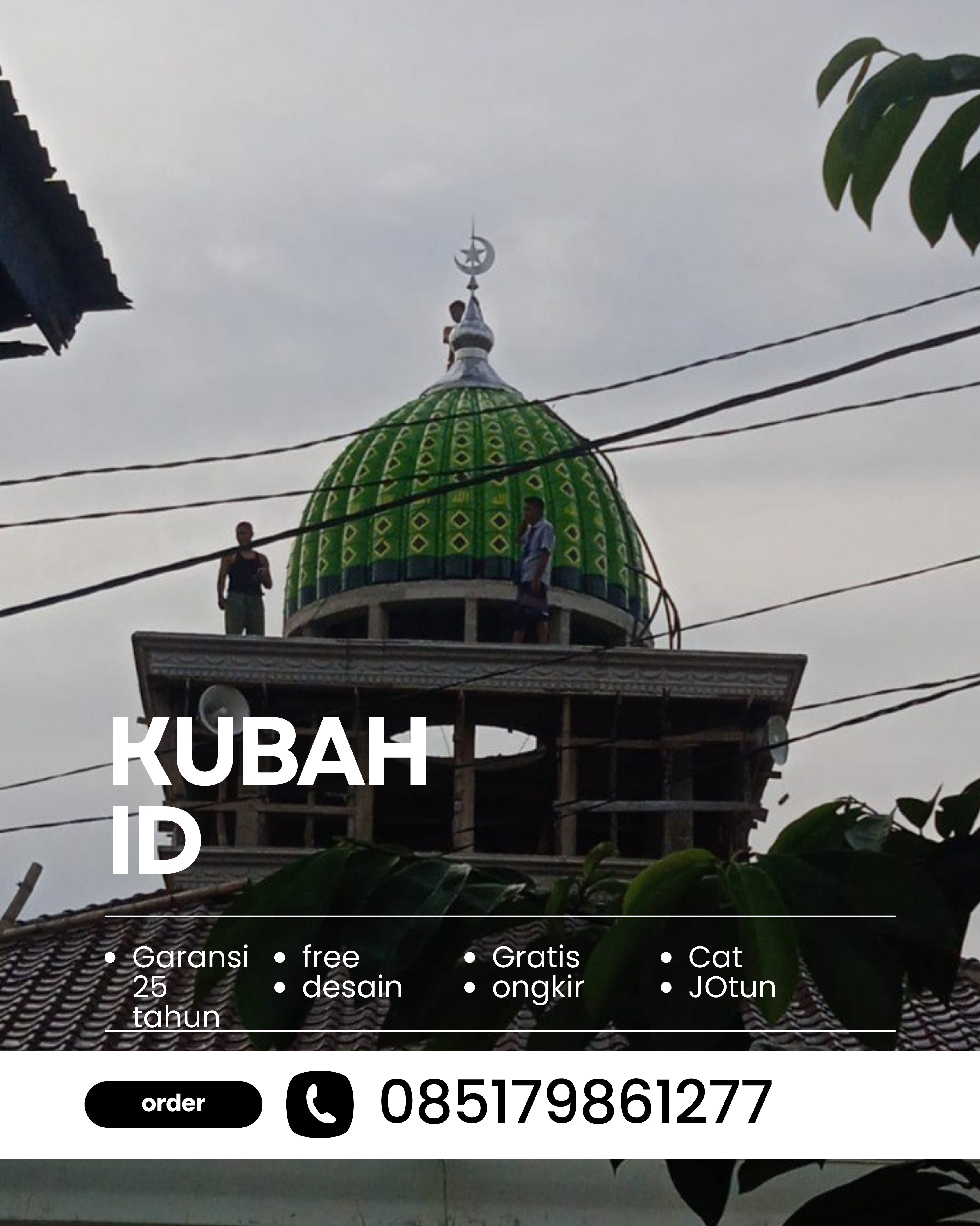 SPESIALIS KUBAH MASJID GARANSI RESMI DI KEC TUMIJAJAR, KAB TULANG BAWANG BARAT, LAMPUNG (WA: 085179861277)