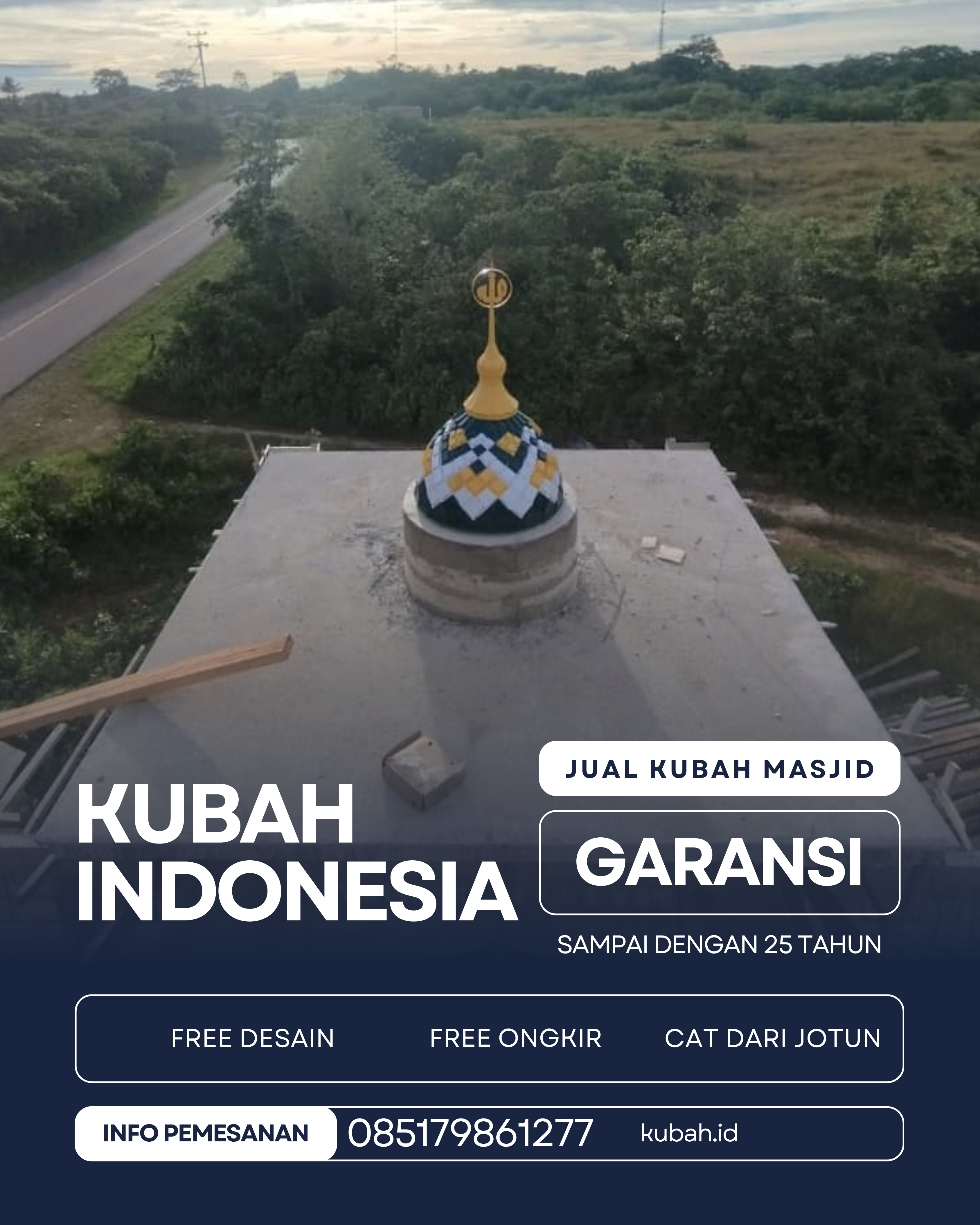 PRODUSEN KUBAH MASJID EKSKLUSIF DI KEC LUBAI, KAB MUARA ENIM, SUMATERA SELATAN (WA: 085179861277)