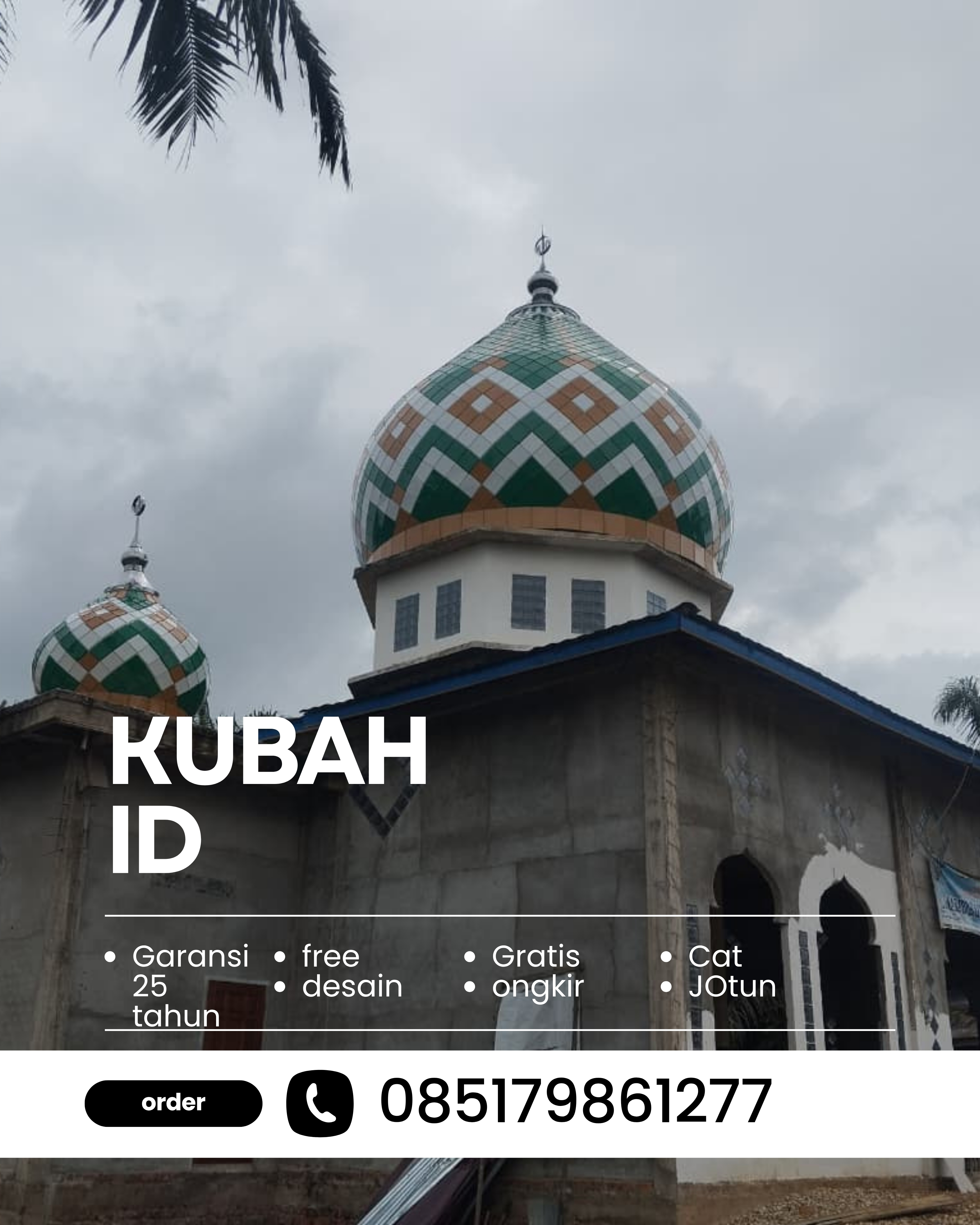 JUAL KUBAH MASJID PREMIUM DI KEC JATI AGUNG, KAB LAMPUNG SELATAN, LAMPUNG (WA: 085179861277)