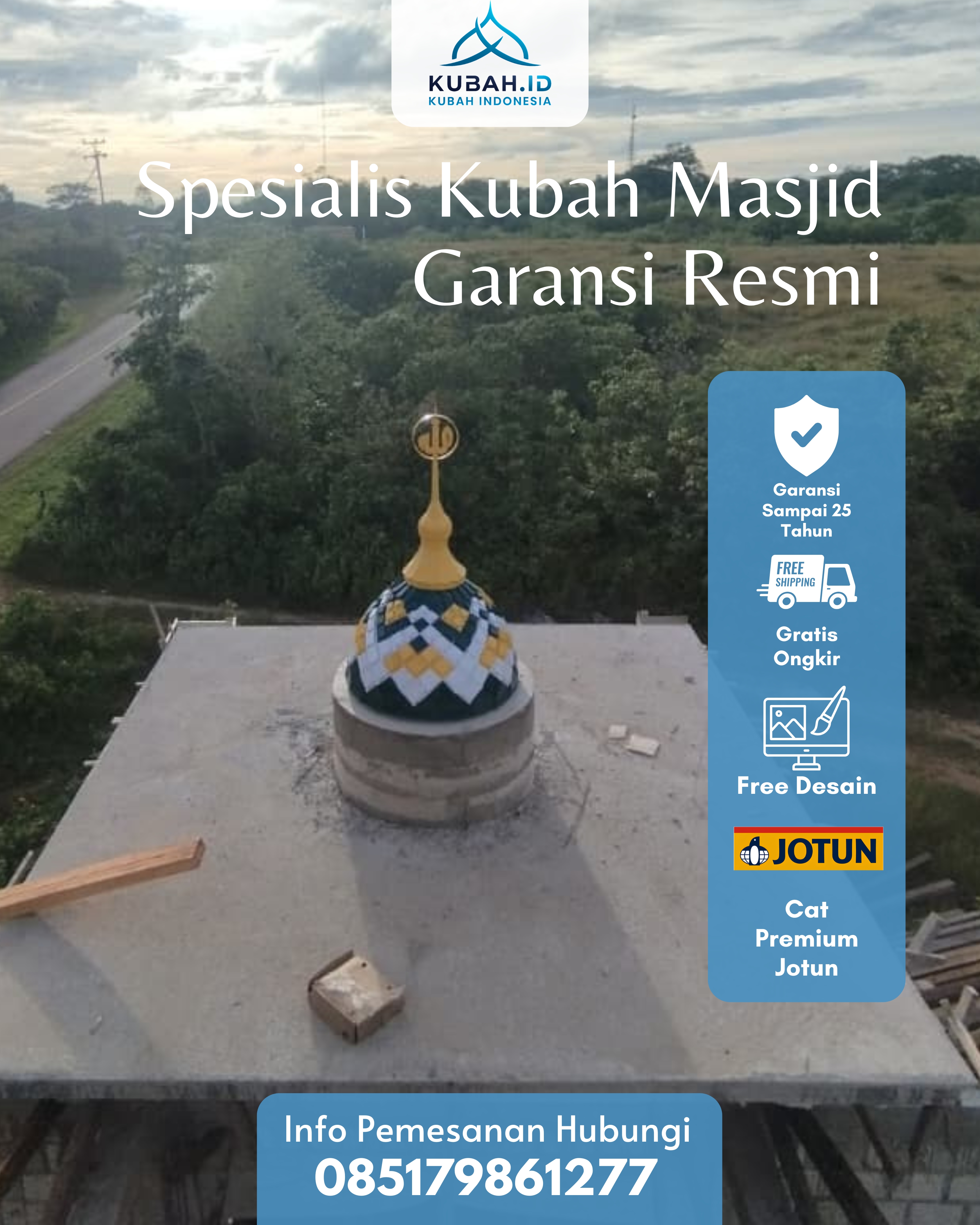SPESIALIS KUBAH MASJID GARANSI RESMI DI KEC LUBUK SIKARAH, KOTA SOLOK, SUMATERA BARAT (WA: 085179861277)