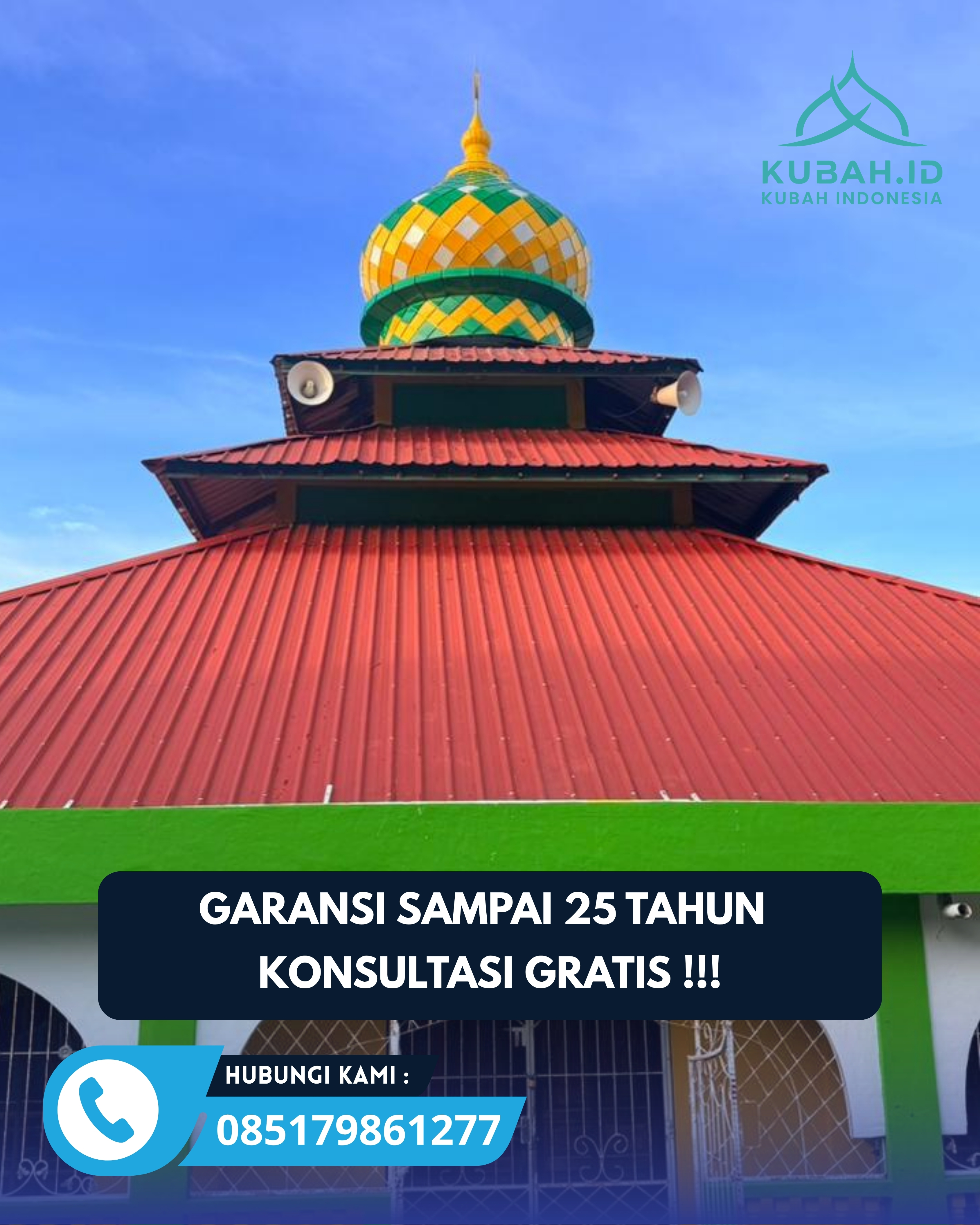 SPESIALIS KUBAH MASJID GARANSI RESMI DI KEC MAGELANG UTARA, KOTA MAGELANG, JATENG (WA: 085179861277)
