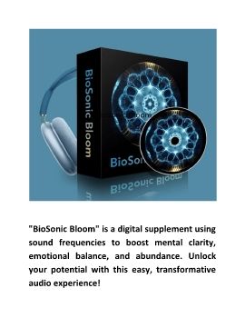 BioSonic Bloom™ Program Audio Digital