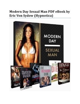 Modern Day Sexual Man™ PDF eBook by Eric Von Sydow (Hypnotica)