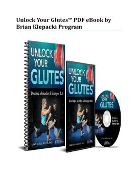 Unlock Your Glutes™ PDF eBook by Brian Klepacki