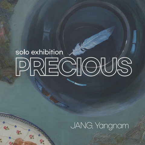 PRECIOUS :: 장양남展