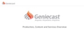 Geniecast Production, Content and Services Overview