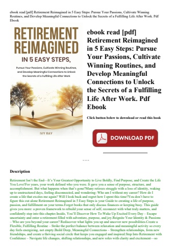ebook read [pdf] retirement reimagined in 5 easy steps pursue your passions  cultivate winning routi