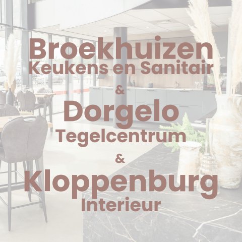 Brochure Broekhuizen Keukens & Sanitair, Tegelcentrum Dorgelo en Kloppenburg Interieur