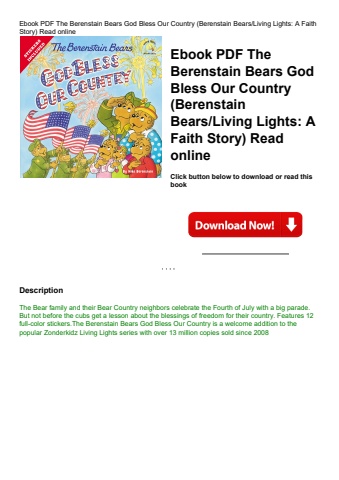 ebook pdf  the berenstain bears god bless our country (berenstain bearsliving lights a faith story)