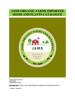 JAMS Organic Farms Imported Seeds