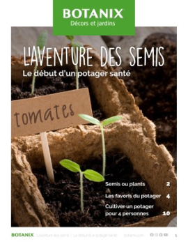 Jardineries BOTANIX - L’aventure des semis - Le début d'un potager santé