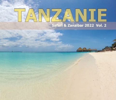 Tanzanie 2022 Safari & Zanzibar Vol.2