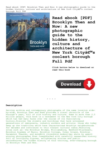 read ebook [pdf] brooklyn then and now a new photographic guide to the hidden history  culture and a