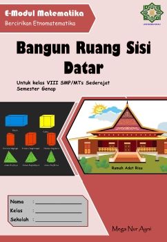 E-MODUL BANGUN RUANG SISI DATAR BERCIRIKAN ETNOMATEMATIKA_Neat