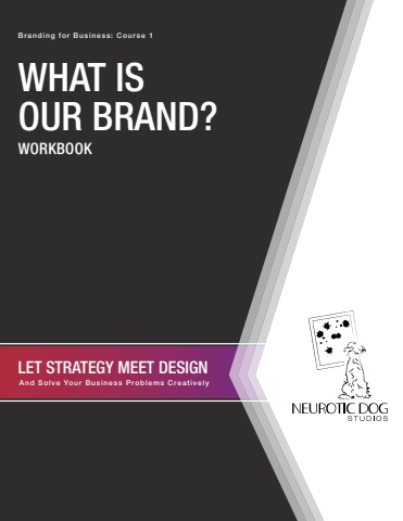 Branding for Business: Course 1 | What is Our Brand? Workbook