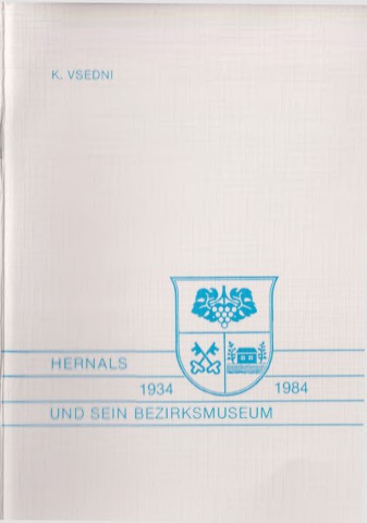 Hernals und sein Bezirksmuseum 1934-1984