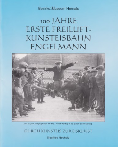 100 Jahre Kunsteisbahn Engelmann (2010)