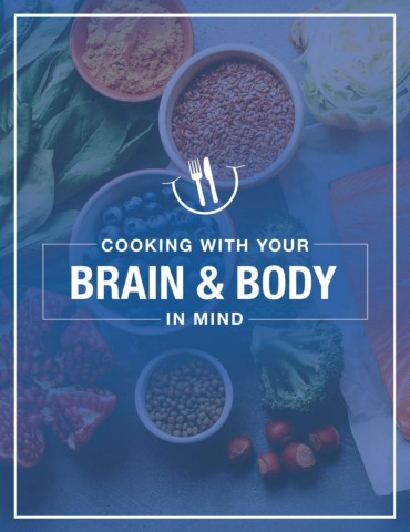 Cooking With Your Brain & Body