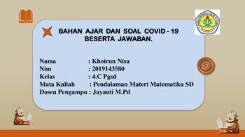 KHOIRUN NISA (2019143580) 4.C PGSD - BAHAN AJAR DAN SOAL COVID MATEMATIKA