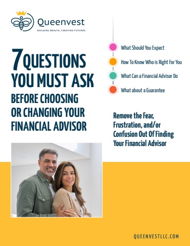 7 Questions You Must Ask Before Choosing or Changing Your Financial Advisor