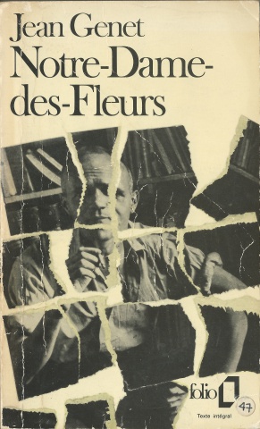 Jean Genet. Notre-Dame des Fleurs