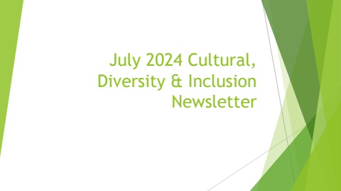 July 2024 Cultural, Diversity & Inclusion Newsletter