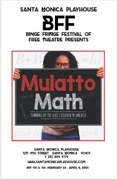 Monique DeBose MULATTO MATH show program BFF 24 in 25 Santa Monica Playhouse