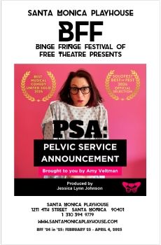 Amy Veltman's PSA Pelvic Service Announcement program BFF 24 in 25 Santa Monica Playhouse