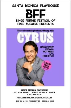 Cyrus Deboo BFF 24 in 25 show program Santa Monica Playhouse