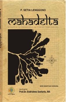 Mahadelta: Manifesto Penguasaan Tanah Terlarang