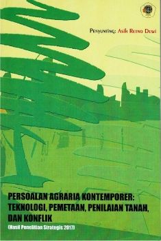 Persoalan Agraria Kontemporer: Teknologi, Pemetaan, Penilaian Tanah, dan Konflik
