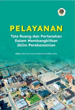 PELAYANAN TATA RUANG DAN PERTANAHAN DALAM MEMBANGKITKAN IKLEM PEREKONOMIAN