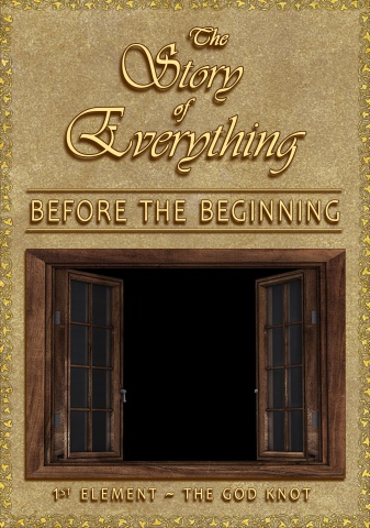 The Story of Everything ~ Before the Beginning