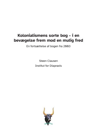 fra kolonismens undertrykkelse til fredens mulighed med nordiske briller