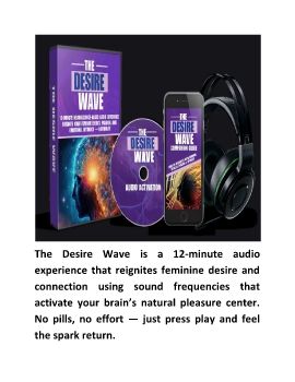 The Desire Wave™ Review Program Audio Digital