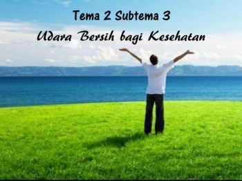 Tema 2 Subtema 3 Bhs Indo dan IPA