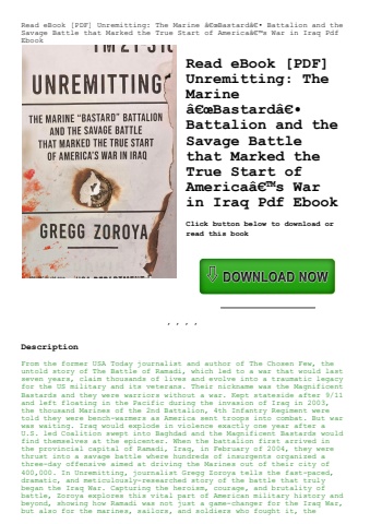 read ebook [pdf] unremitting the marine ã¢â€âœbastardã¢â€â battalion and the savage battle that mar