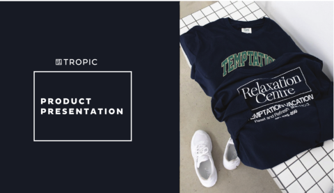 TROPIC PRODUCT PRESENTATION